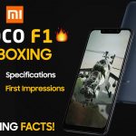 First Xiaomi Poco F1 Unboxing Video, First Look , Features and Reviews. Poco-F1-Unboxing-Video